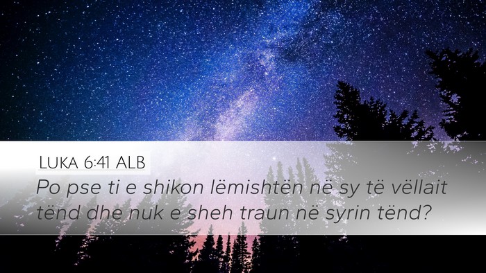 Luka 6:41 ALB Bible Verse Image