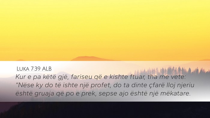 Luka 7:39 ALB Bible Verse Image
