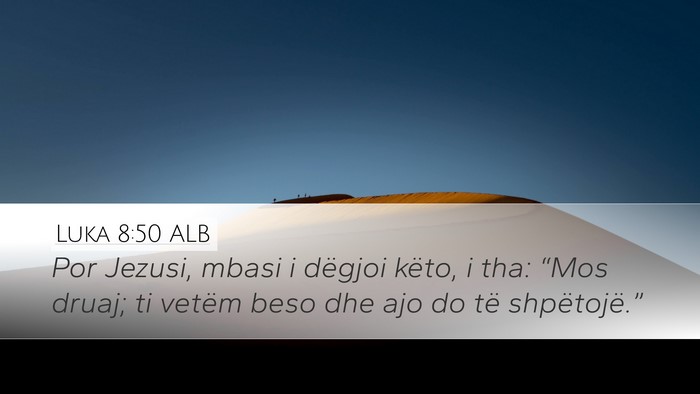 Luka 8:50 ALB Bible Verse Image