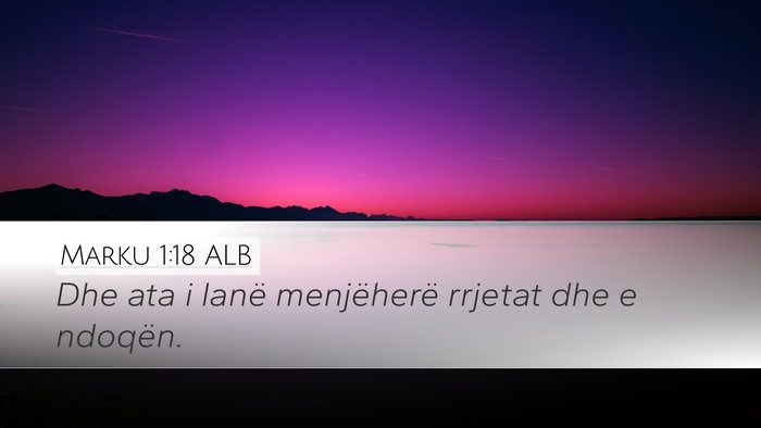 Marku 1:18 ALB Bible Verse Image