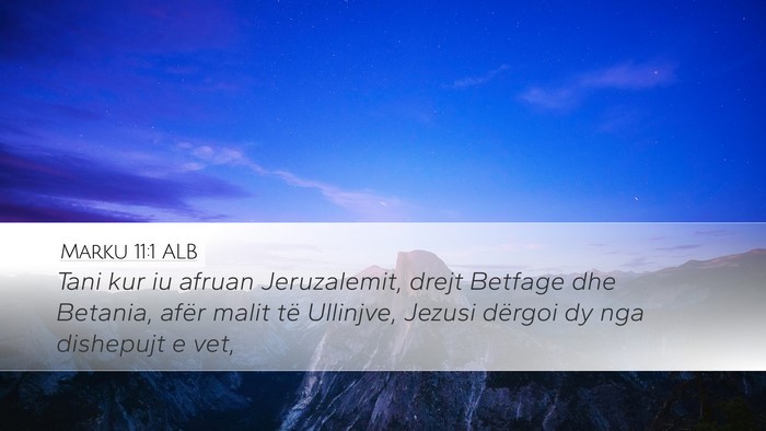 Marku 11:1 ALB Bible Verse Image