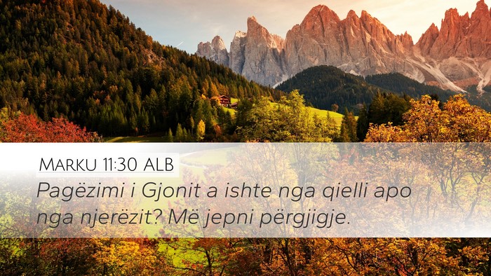 Marku 11:30 ALB Bible Verse Image