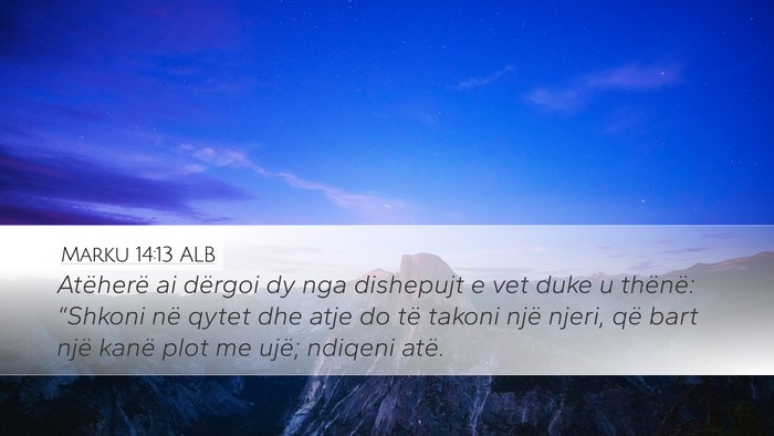 Marku 14:13 ALB Bible Verse Image