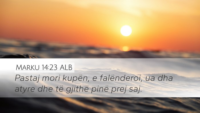 Marku 14:23 ALB Bible Verse Image