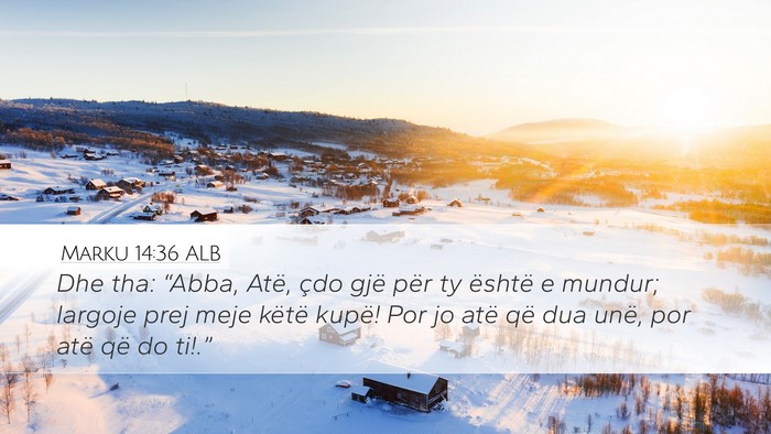 Marku 14:36 ALB Bible Verse Image