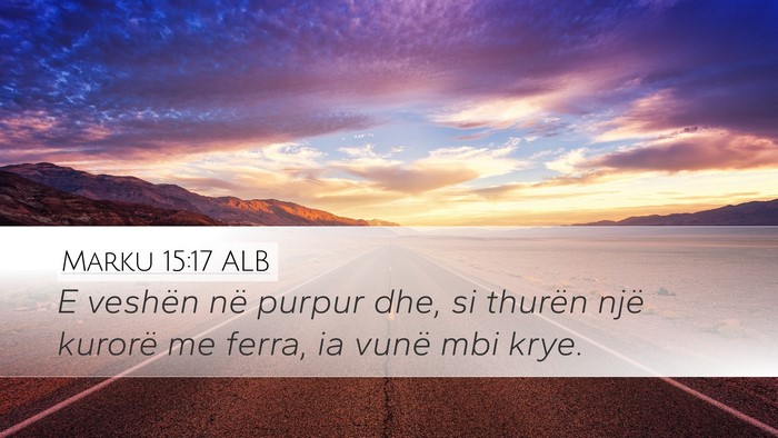 Marku 15:17 ALB Bible Verse Image