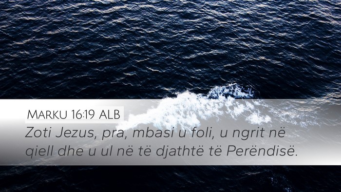 Marku 16:19 ALB Bible Verse Image