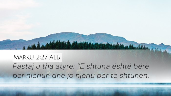 Marku 2:27 ALB Bible Verse Image