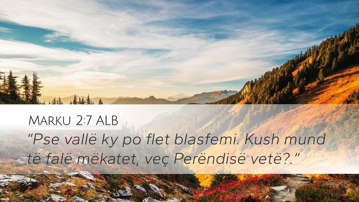 Marku 2:7 ALB Bible Verse Image