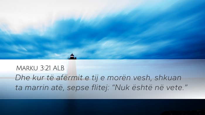 Marku 3:21 ALB Bible Verse Image