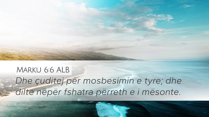 Marku 6:6 ALB Bible Verse Image