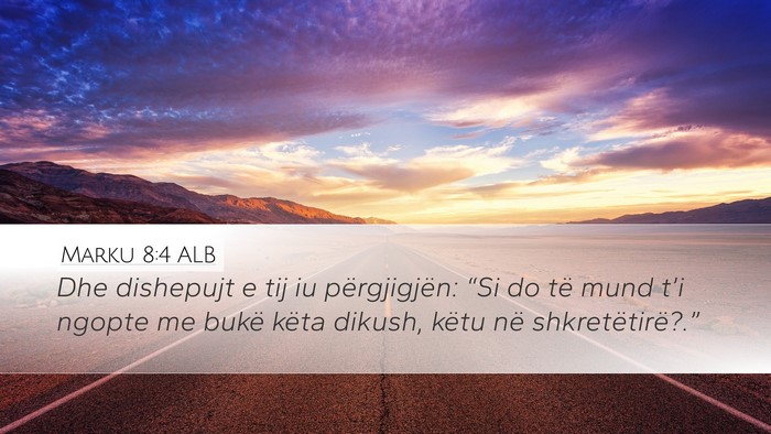 Marku 8:4 ALB Bible Verse Image