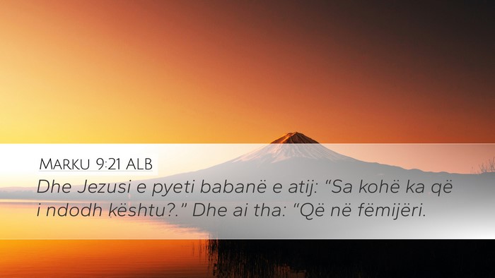 Marku 9:21 ALB Bible Verse Image