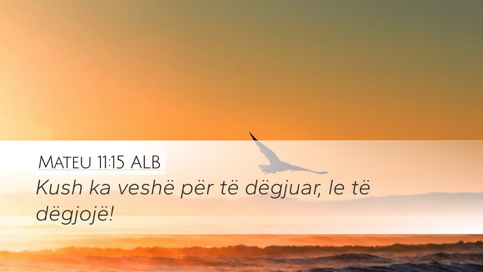 Mateu 11:15 ALB Bible Verse Image