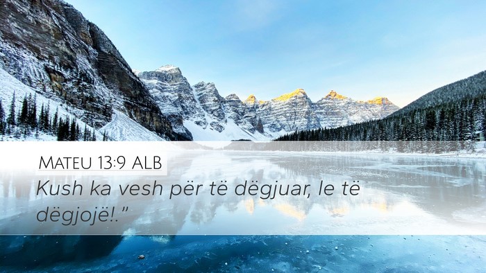 Mateu 13:9 ALB Bible Verse Image