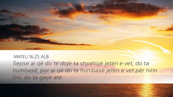 Mateu 16:25 ALB Bible Verse Image