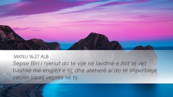 Mateu 16:27 ALB Bible Verse Image