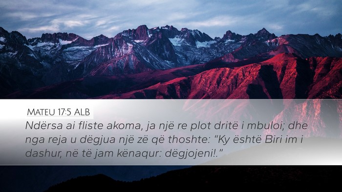 Mateu 17:5 ALB Bible Verse Image