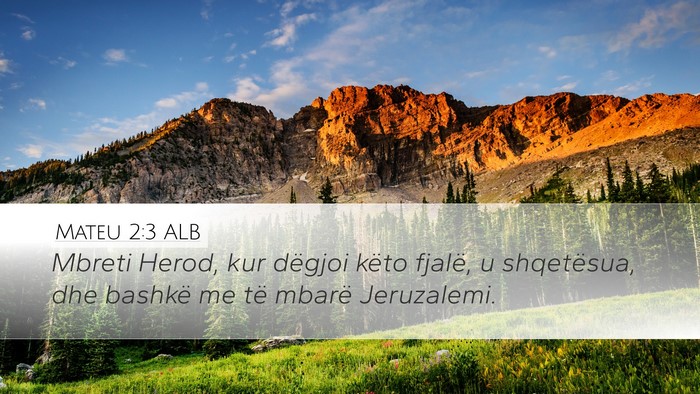 Mateu 2:3 ALB Bible Verse Image