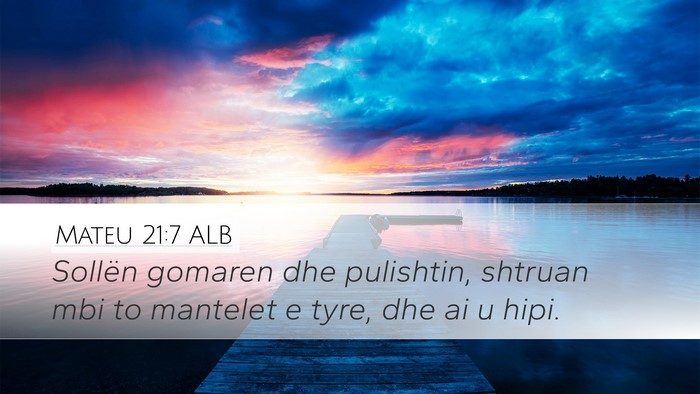 Mateu 21:7 ALB Bible Verse Image