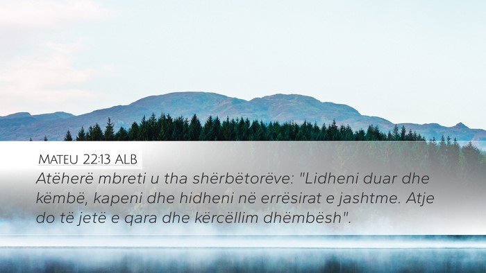 Mateu 22:13 ALB Bible Verse Image