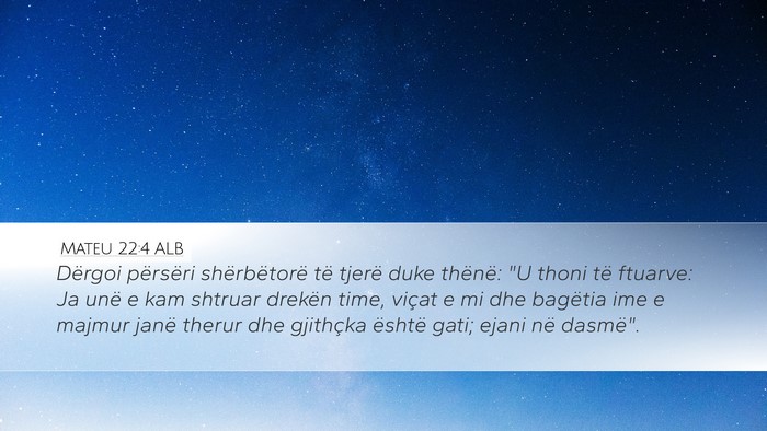 Mateu 22:4 ALB Bible Verse Image