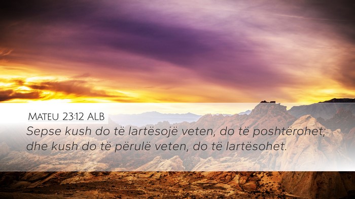 Mateu 23:12 ALB Bible Verse Image