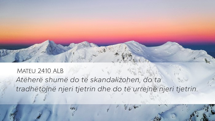 Mateu 24:10 ALB Bible Verse Image