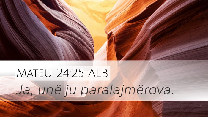 Mateu 24:25 ALB Bible Verse Image