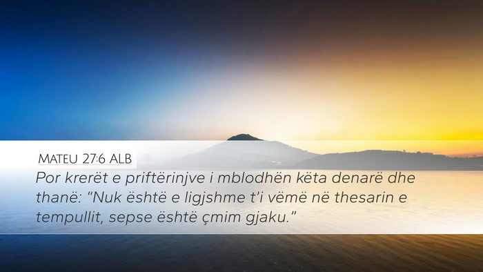 Mateu 27:6 ALB Desktop Wallpaper - Por krerët e priftërinjve i mblodhën këta - Desktop Bible Verse Wallpaper
