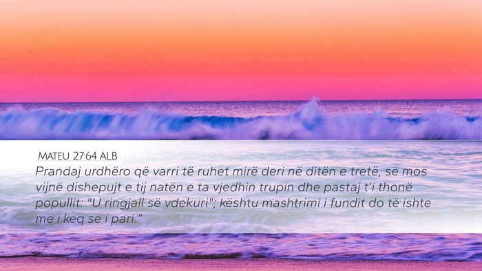 Mateu 27:64 ALB Bible Verse Image