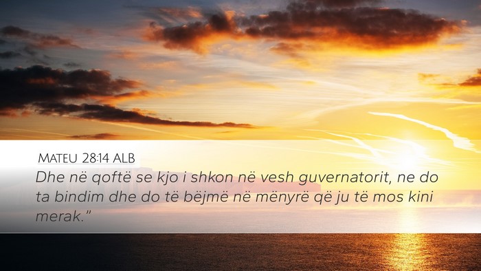 Mateu 28:14 ALB Desktop Wallpaper - Dhe në qoftë se kjo i shkon në vesh - Desktop Bible Verse Wallpaper
