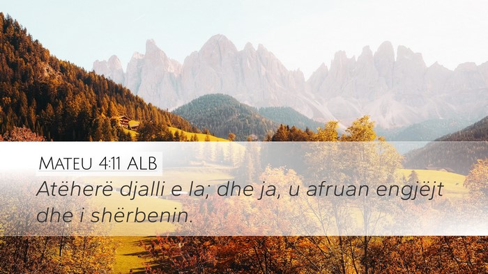 Mateu 4:11 ALB Bible Verse Image