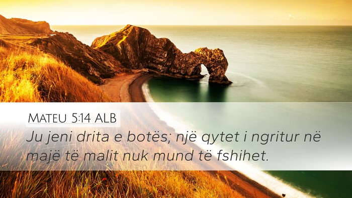 Mateu 5:14 ALB Desktop Wallpaper - Ju jeni drita e botës; një qytet i ngritur në - Desktop Bible Verse Wallpaper