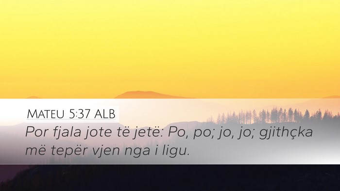 Mateu 5:37 ALB Desktop Wallpaper - Por fjala jote të jetë: Po, po; jo, jo; - Desktop Bible Verse Wallpaper