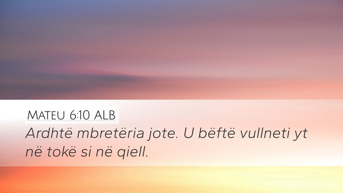 Mateu 6:10 ALB Bible Verse Image