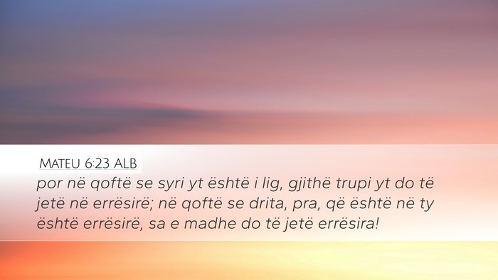 Mateu 6:23 ALB Bible Verse Image