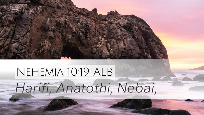 Nehemia 10:19 ALB Desktop Wallpaper - Harifi, Anatothi, - Desktop Bible Verse Wallpaper
