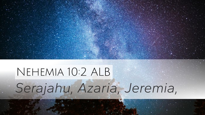 Nehemia 10:2 ALB Bible Verse Image