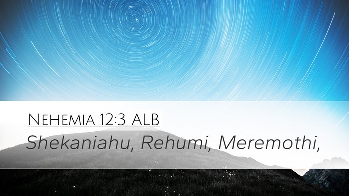 Nehemia 12:3 ALB Bible Verse Image