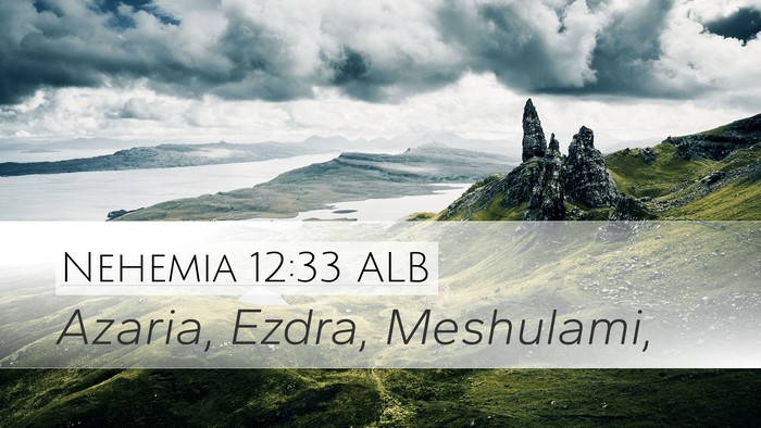 Nehemia 12:33 ALB Bible Verse Image