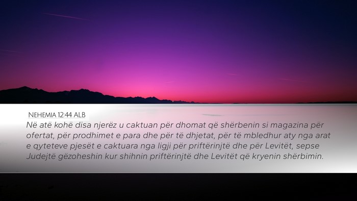 Nehemia 12:44 ALB Bible Verse Image