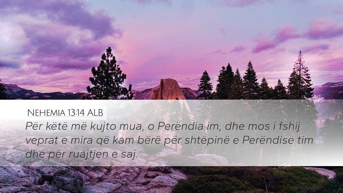 Nehemia 13:14 ALB Bible Verse Image