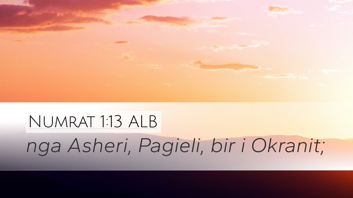 Numrat 1:13 ALB Desktop Wallpaper - nga Asheri, Pagieli, bir i - Desktop Bible Verse Wallpaper