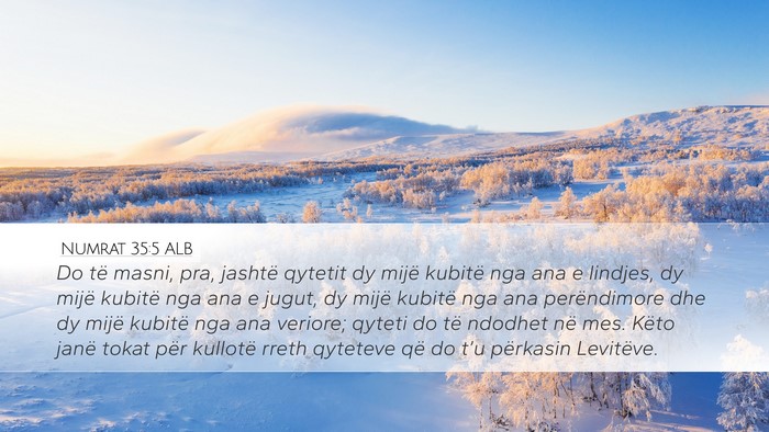Numrat 35:5 ALB Desktop Wallpaper - Do të masni, pra, jashtë qytetit dy mijë - Desktop Bible Verse Wallpaper