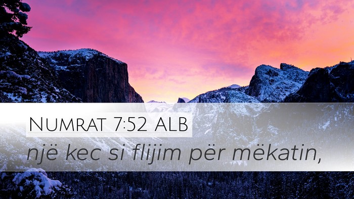 Numrat 7:52 ALB Desktop Wallpaper - një kec si flijim për - Desktop Bible Verse Wallpaper