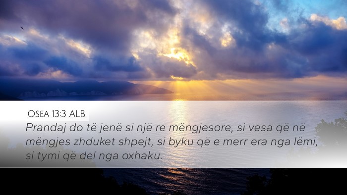 Osea 13:3 ALB Bible Verse Image