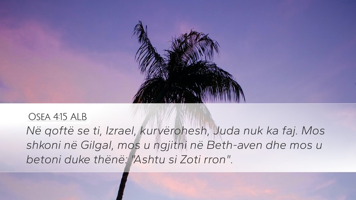 Osea 4:15 ALB Bible Verse Image
