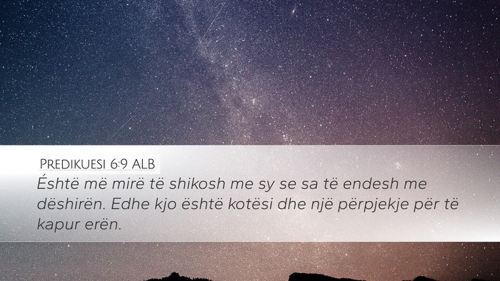Predikuesi 6:9 ALB Bible Verse Image