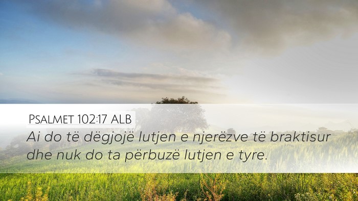 Psalmet 102:17 ALB Bible Verse Image